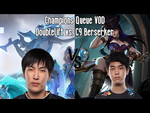 Champions Queue VOD/Replay: Doublelift (Jhin) vs. C9 Berserker (Caitlyn)