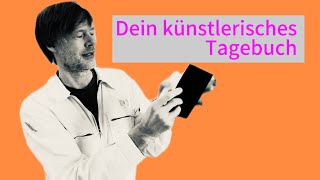 Werkzeuge zur Kreativität "Dein künstlerisches Tagebuch" (Level 1-3)