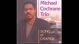 Michael Cochrane Trio - Once I Loved