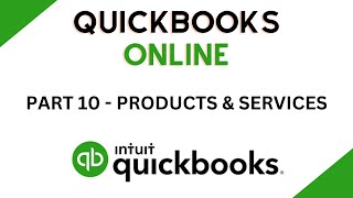 Products & Services - QuickBooks Tutorial - Part 10