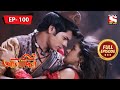 Time is Running Out | Aladdin - Ep 100 | Full Episode | 8 April 2022