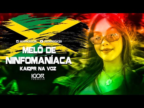 MELÔ DE NINFOMANÍACA - Mc Vênus Feat Kaiqpr - Reggae Funk Remix @igorproducer