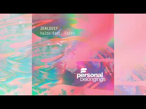 Haldo feat. Faith - Jealousy (Original Mix) 💫