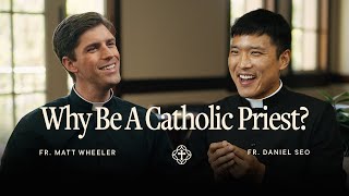 Why Be A Catholic Priest? | Conversations with Fr. Matt & Fr. Daniel Ep. 1