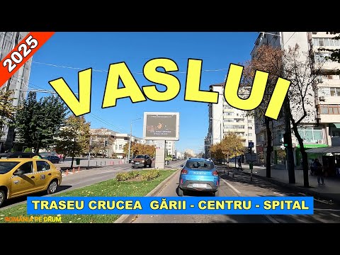 Orasul VASLUI traseu Crucea Gării - Centru - Spitalul Judetean video 4K octombrie 2025 #vaslui