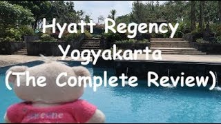 Hyatt Regency Yogyakarta: The Complete Review! | 2bearbear.com