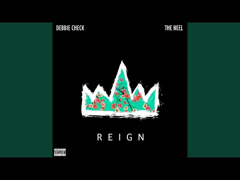 Reign (feat. Debbie Check)