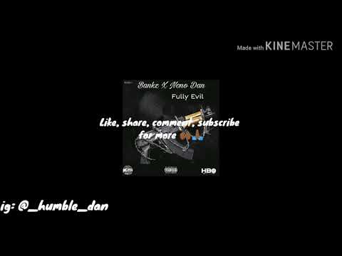 Bankz x Nono dan (fully evil lyrics) (evil eyes riddim)