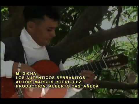 Los Auténticos Serranitos / Mi Dicha
