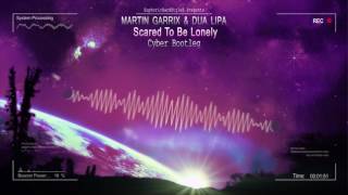 Download lagu Martin Garrix & Dua Lipa - Scared To Be Lonely (Cyber Bootleg) [HQ Free] mp3