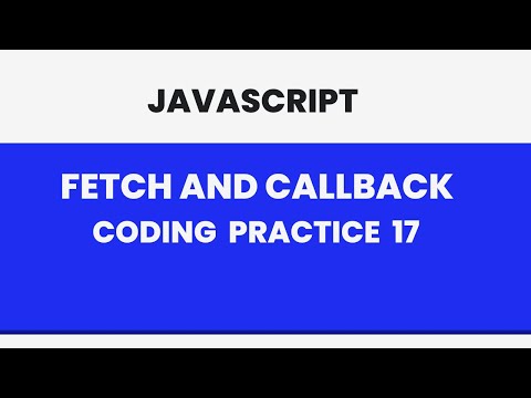 Javascript Coding Practice 17 Fetch Callback 2 Nxtwaveccbp Javascript Ccbpcoding Practice