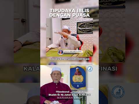 Tipu Daya Iblis Dengan Puasa - Tuan Guru Dr Jahid Sidek Al-Khalidi  #drjahidsidek #manarah #puasa