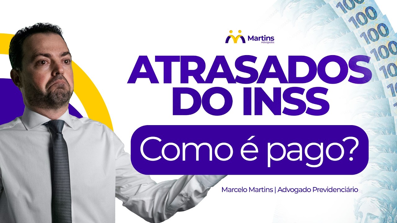 ATRASADOS DO INSS - QUANTO TEMPO DEMORA? QUANTO VOU RECEBER?