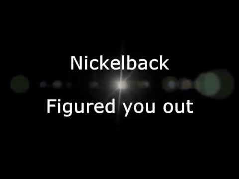 Nickelback - Figured you out (Lyrics, HD)