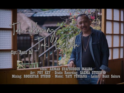 Ahmad Syafruddin Malda - Tak Kurang Tak Lebih