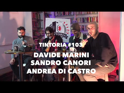 Tintoria #103 LIVE Davide Marini + Sandro Canori + Andrea di Castro