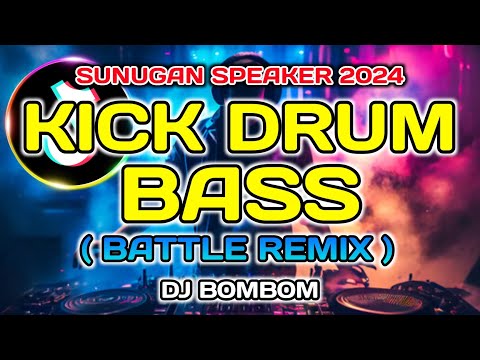 Kick Drum Bass | Sunugan Speaker 2024 | Battle Mix | Dj BomBom
