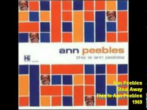 Ann Peebles - Steal Away