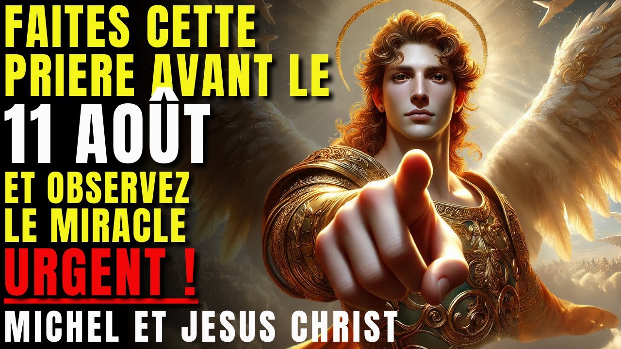 RECEVEZ LE MIRACLE QUE VOUS ATTENDEZ 🙏 PRIÈRE PUISSANTE À SAINT MICHEL ARCHANGE ET JESUS CHRIST