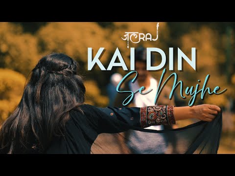 Kai Din Se Mujhe - JalRaj | Safar |Latest Hindi Songs 2021 Video
