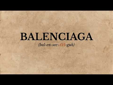 How to Pronounce Balenciaga (Correctly)