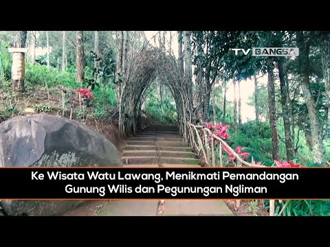 Ke Wisata Watu Lawang, Menikmati Pemandangan Gunung Wilis dan Pegunungan Ngliman