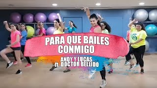 ANDY &amp; LUCAS ft. DR. BELLIDO - Para que bailes conmigo / ZUMBA con MELISSA DA CRUZ