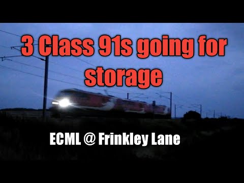 3 Class 91s going for storage - 31/07/20