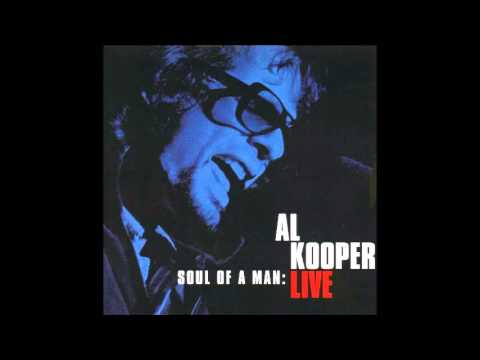 Al Kooper - Soul Of A Man - Live - Full Album