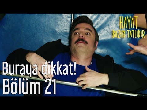 Hayat Bazen Tatlıdır 21. Bölüm - Buraya Dikkat