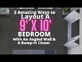 3 Amazing Ways to Layout a 9' x 10' Bedroom with an Angled Wall & Bump in Closet