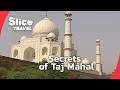 Taj Mahal A Story Of Eternal Love And Living Heritage SLICE TRAVEL FULL DOC