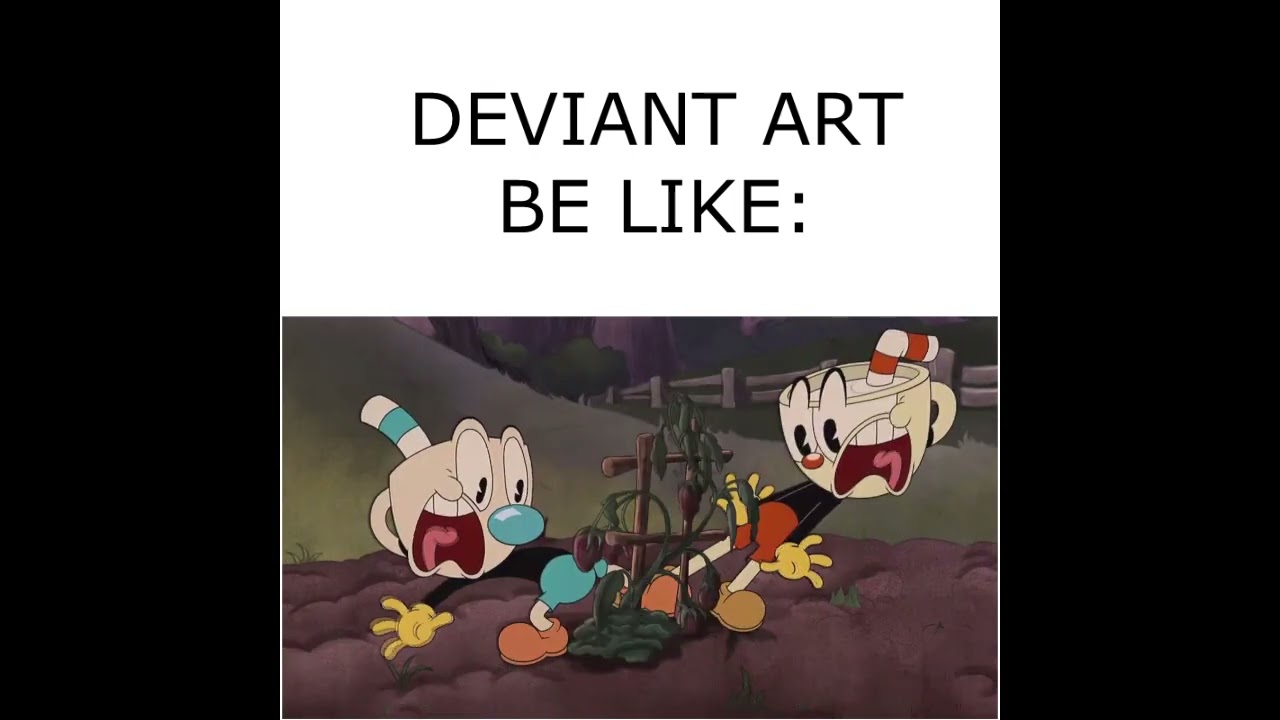 DEVIANT ART BE LIKE