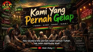 Download lagu KAMI YANG PERNAH GELAP (Reggae Spiritual) @BahDicky369 mp3 Download lagu KAMI YANG PERNAH GELAP (Reggae Spiritual) @BahDicky369 mp3