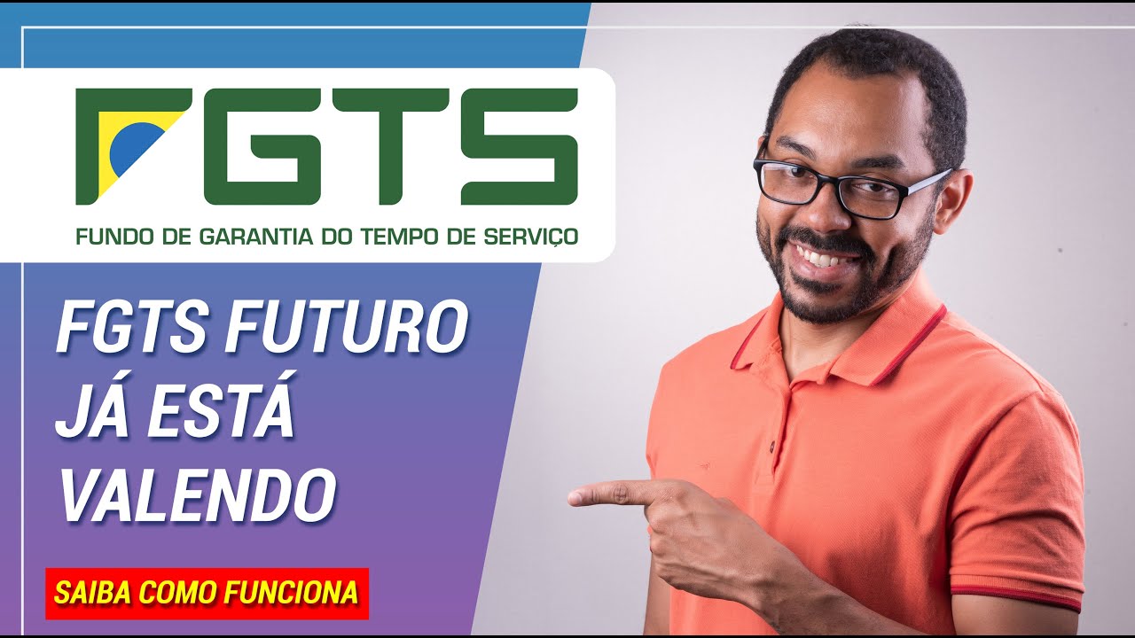 FGTS futuro já está valendo