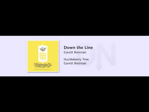 Garett Brennan - Huckleberry Tree - 06 - Down the Line