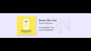 Garett Brennan - Huckleberry Tree - 06 - Down the Line