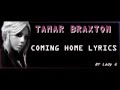 TAMAR BRAXTON - COMING HOME LYRICS HD