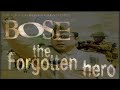 Netaji Subhaschandra Bose The Forgotten Hero