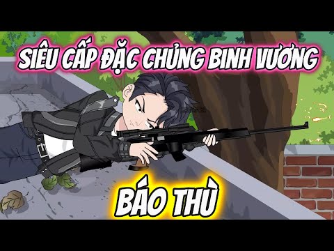 Siêu Cấp Đặc Chủng Binh Vương Báo Thù Full 1-30 | KK VietSub