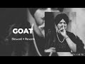 Goat Slowed Reverb Sidhu Moose Wala