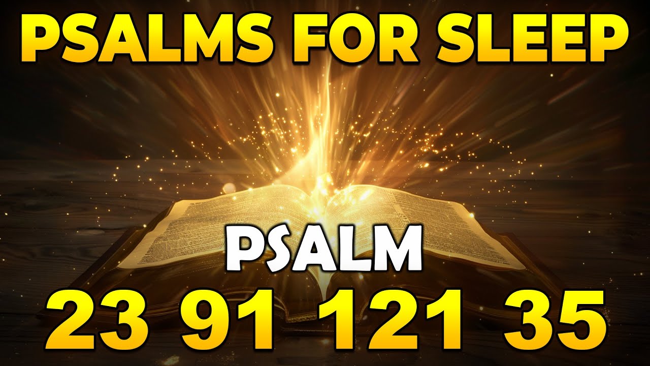 [🙏NIGHT PRAYER!] PSALM 23 PSALM 91 PSALM 121 PSALM 35 THE MOST POWERFUL PRAYERS TO CHANGE YOUR LIFE