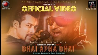 The Salman Khan Song | Krishna Beuraa - BHAI APNA BHAI |Raja Sagoo | Lipsa Mishra | Salman Bhai Song