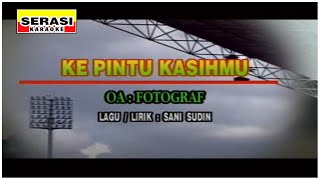 Download lagu Fotograf - Ke Pintu Kasihmu KARAOKE mp3 Download lagu Fotograf - Ke Pintu Kasihmu KARAOKE mp3