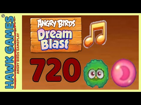 Angry Birds Dream Blast Level 720 Extreme - Walkthrough, No Boosters