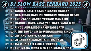 Download lagu DJ SLOWBASS TERBARU 2025 || DJ TABOLA BALE X CALON MANTU IDAMAN || DJ JIKA TIDAK HARI INI VIRAL mp3