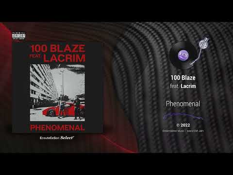 100 Blaze - Phenomenal feat. Lacrim |[ French Hip-Hop ]| 2022