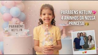 Homenagem de Aniversário Ketlin faz 4 aninhos
