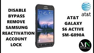 Disable Bypass Remove Samsung Reactivation Lock on AT&T Galaxy S6 Active!