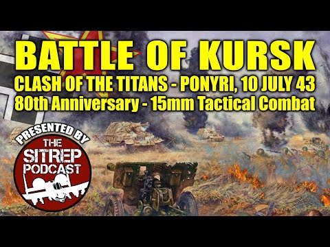 Battle of Kursk – Clash of the Titans! (Assault on Ponyri - 15mm Wargame)